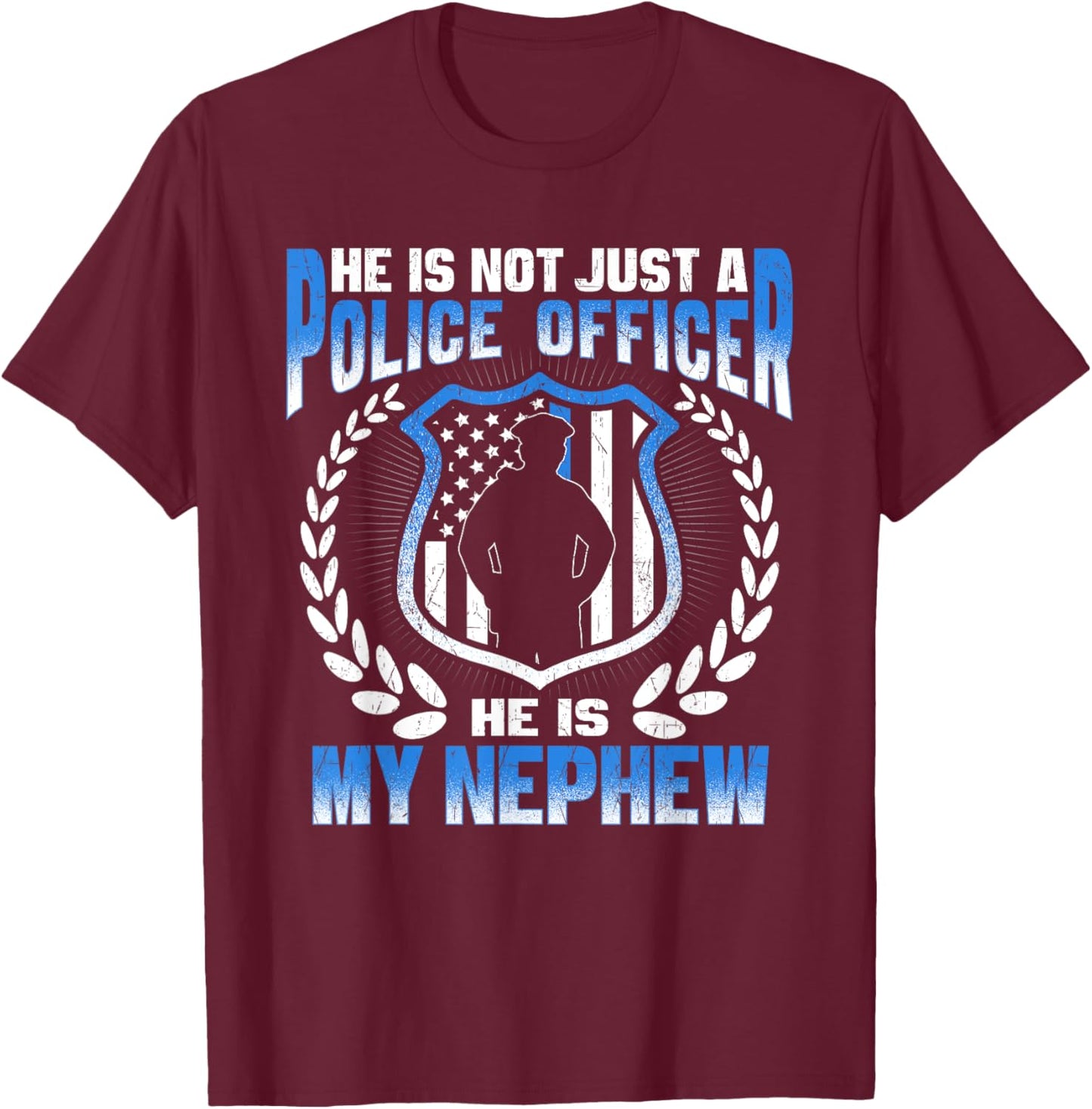 My Nephew Is A Brave Police Officer Proud Police Aunt Uncle T-Shirt - T-Shirt | Maroon