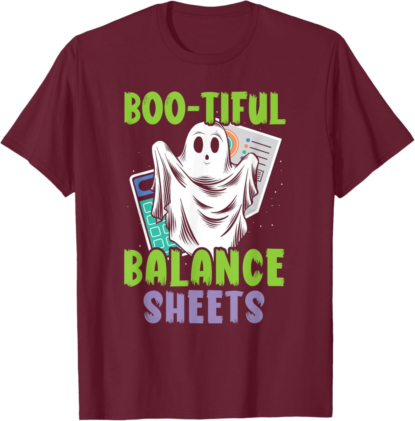 Boo-tiful Balance Sheets Scary Accountant Halloween T-Shirt - T-Shirt | Maroon