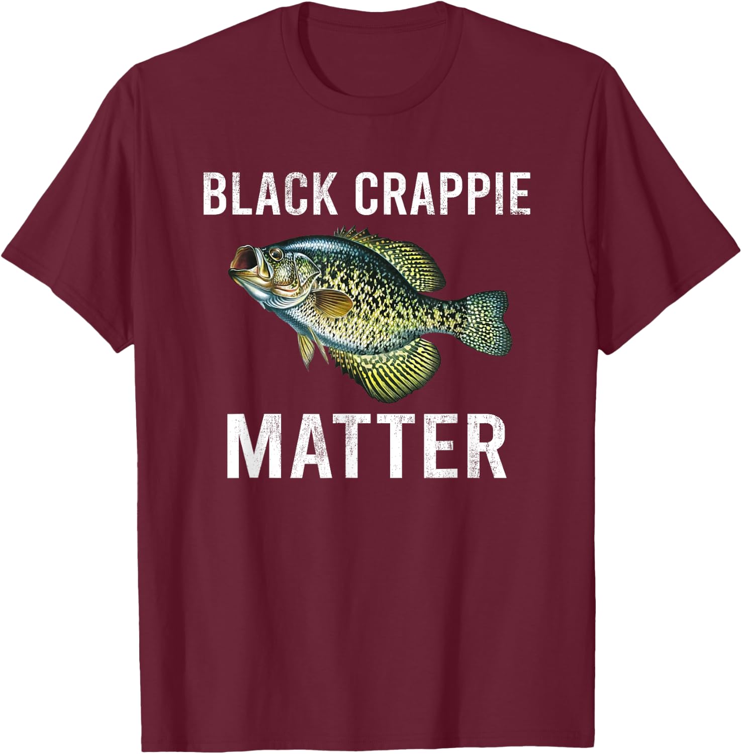 Black crappie matter Crappie fishing T-Shirt - T-Shirt | Maroon