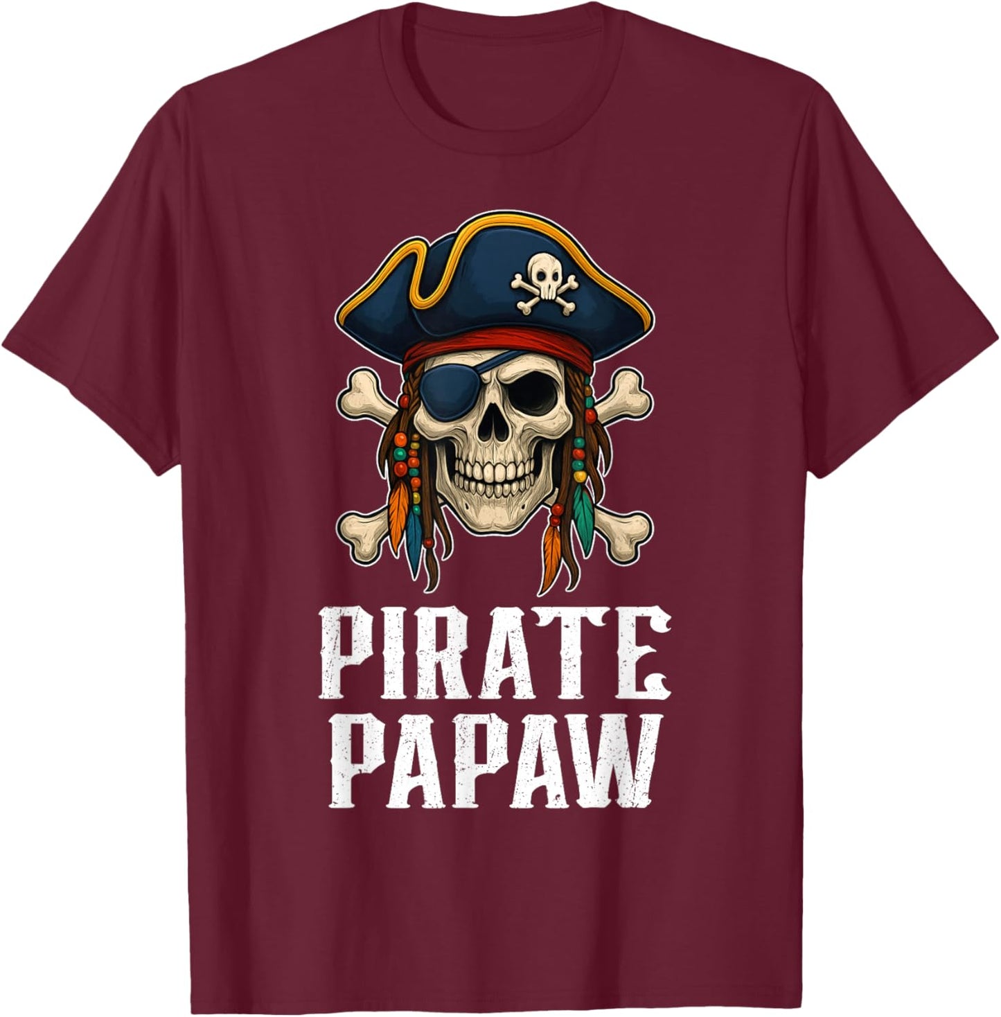 Funny Skull Pirate Papaw Jolly Roger Crossbones Flag T-Shirt - T-Shirt | Maroon