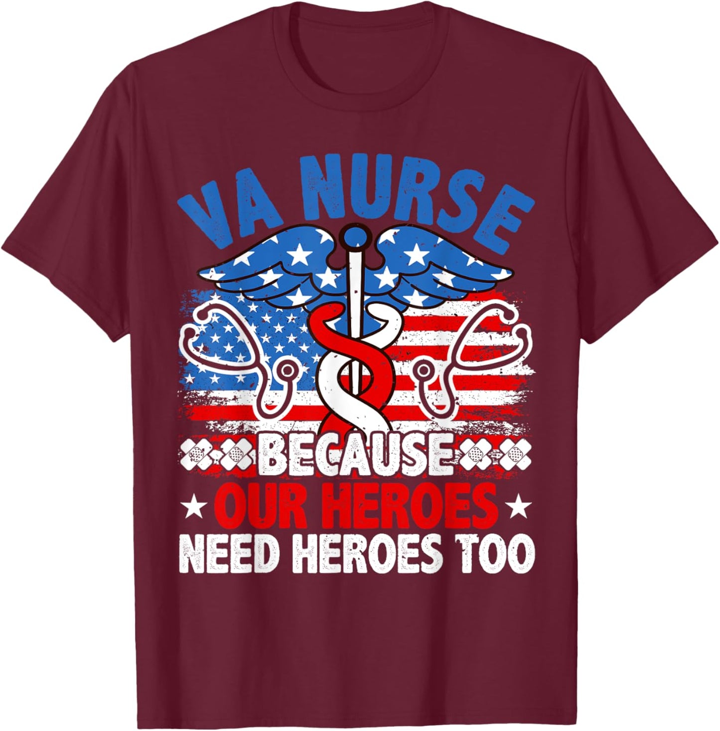 VA Nurse, Veteran & Patriot Nursing, US Military Nurse T-Shirt - T-Shirt | Maroon