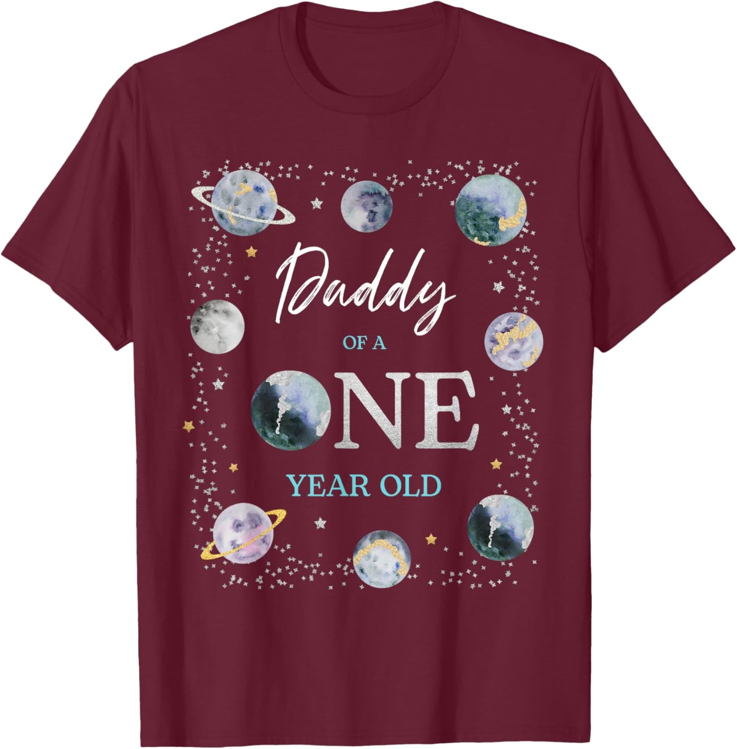 Daddy Houston We Have One Year Old Space Theme 1st Birthday T-Shirt - T-Shirt | Maroon