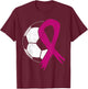 Breast Cancer Soccer Ball Pink Ribbon Carcinomas Sport Kick T-Shirt - T-Shirt | Maroon