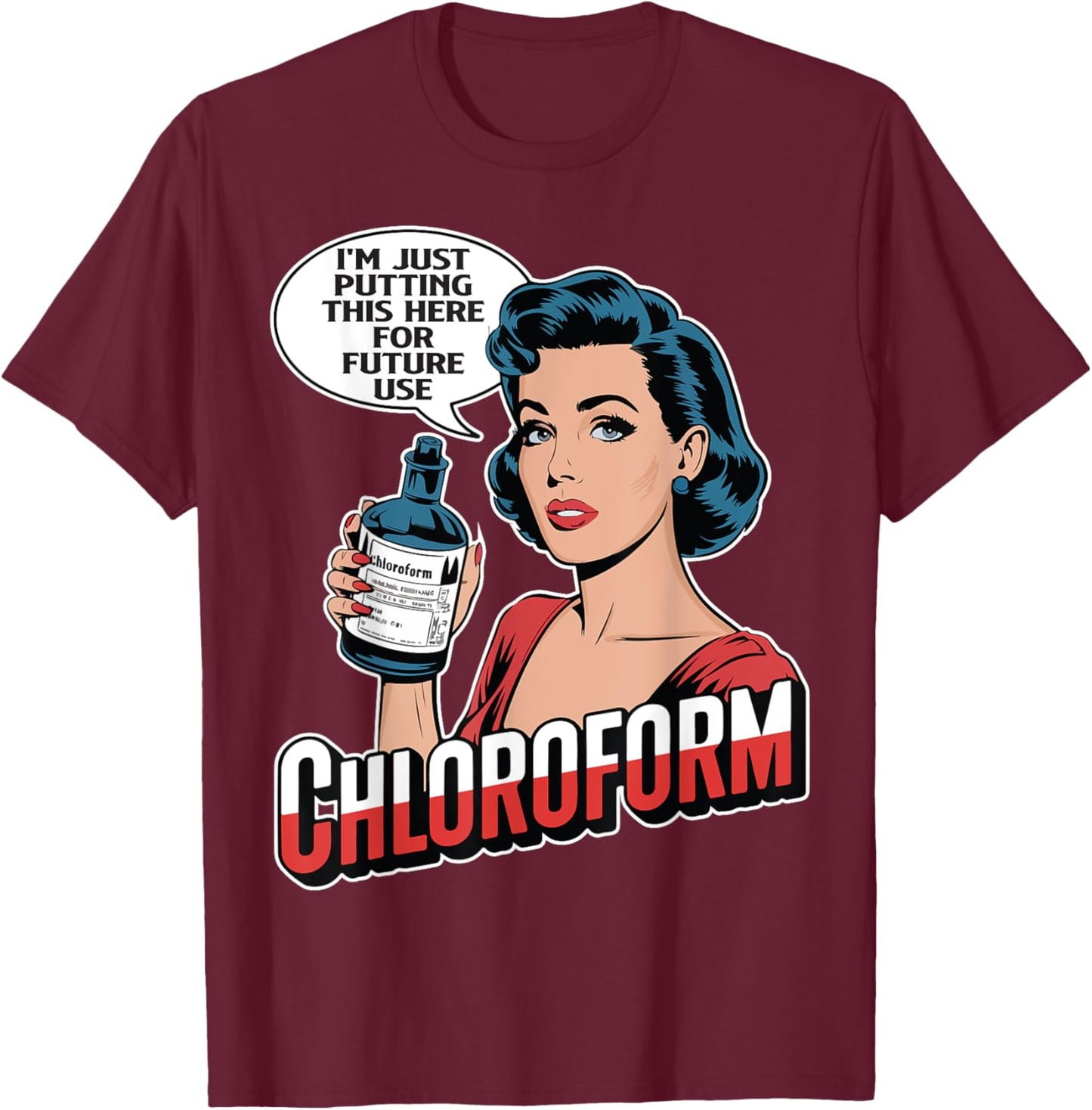Chloroforme Femme T-Shirt - T-Shirt | Maroon