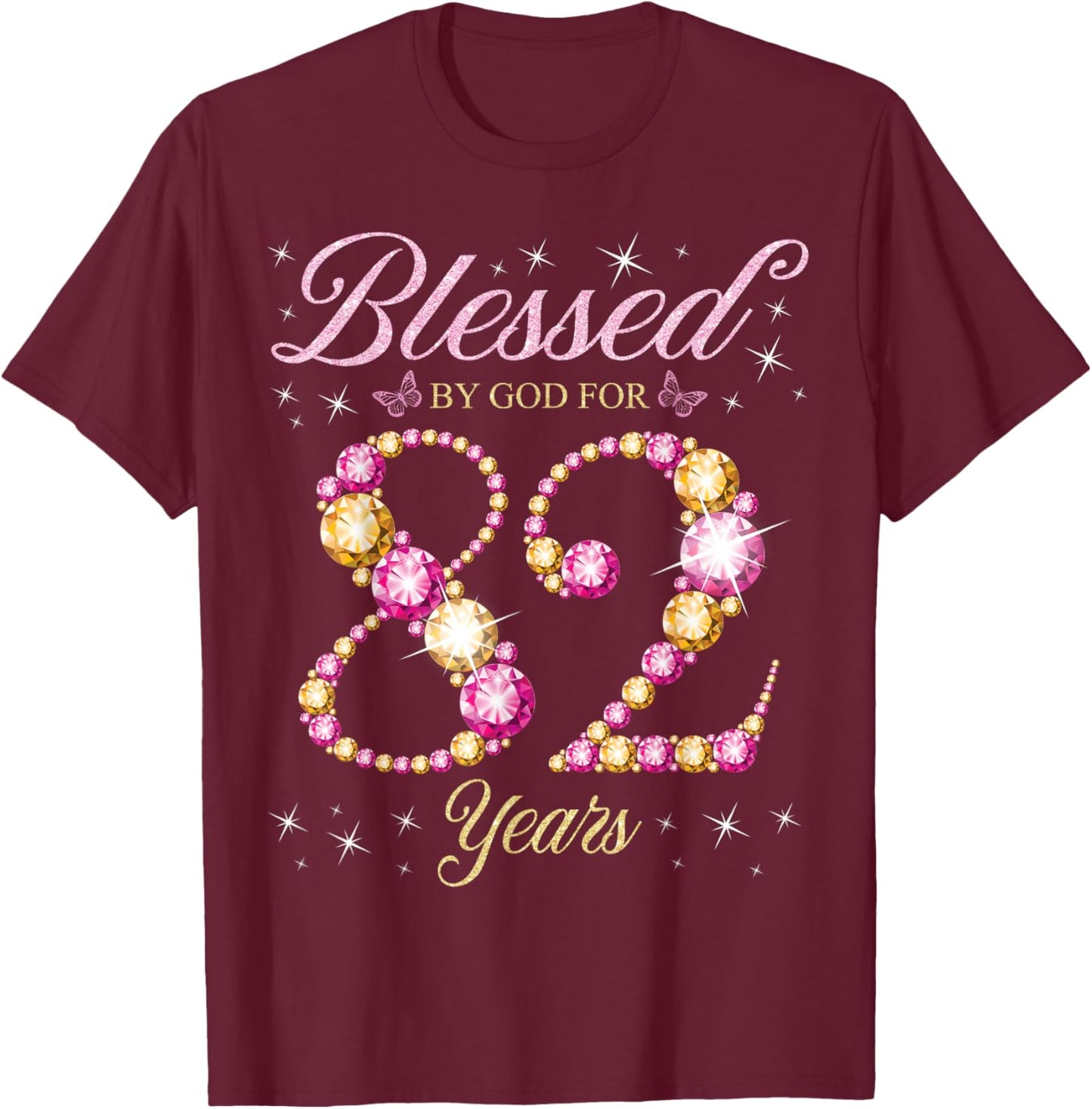 Blessed By God For 82 Years Old 82nd Birthday Party T-Shirt - T-Shirt | Maroon