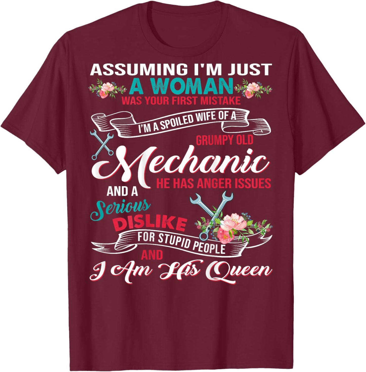 I'm A Spoiled Wife Of A Grumpy Old Mechanic T-Shirt - T-Shirt | Maroon