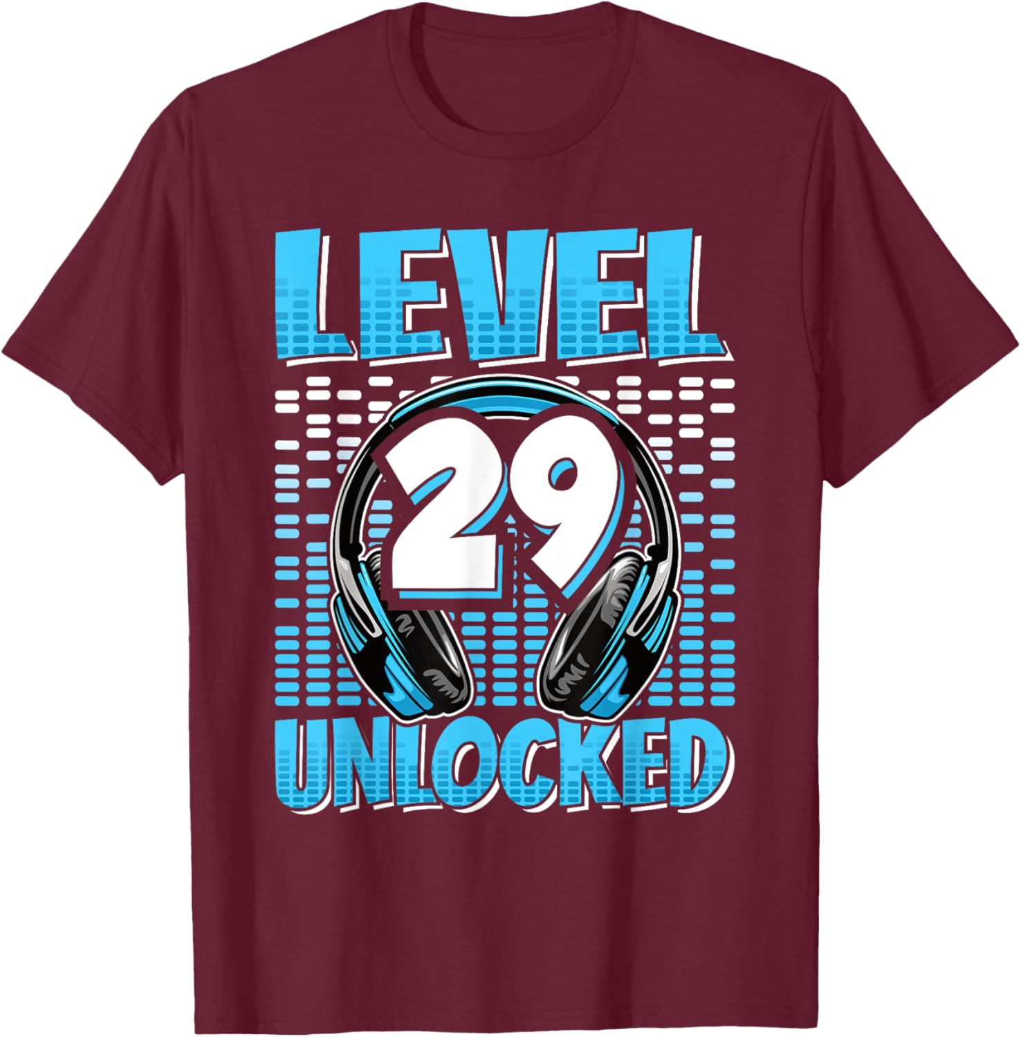 Level 29 Unlocked Gaming 29 Years Old 29th Birthday Men T-Shirt - T-Shirt | Maroon