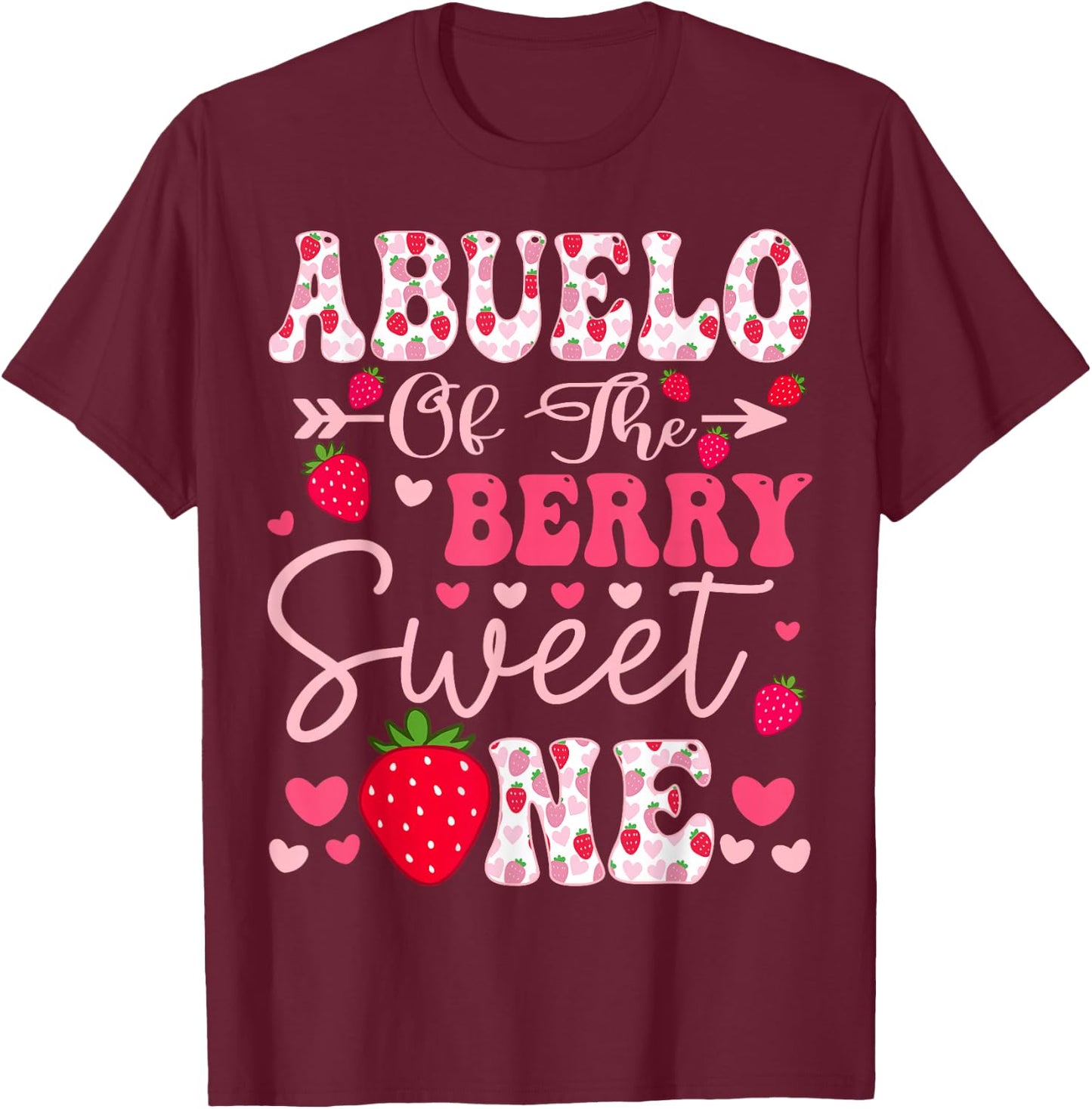 Abuelo Of The Berry Sweet One Strawberry 1St Birthday T-Shirt - T-Shirt | Maroon