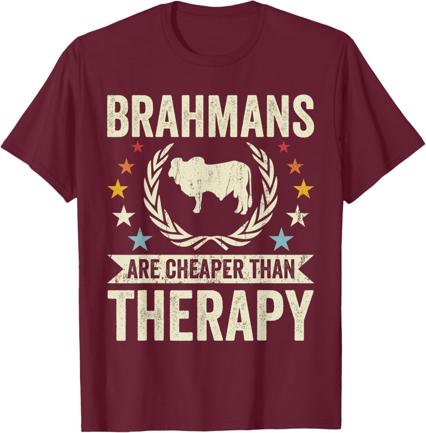 Cow Cheaper Therapy - Cattle Farmer Rancher Brahman T-Shirt - T-Shirt | Maroon