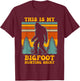 Funny This Is My Bigfoot Hunting Shirt Sasquatch Gift T-Shirt - T-Shirt | Maroon