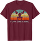 Funny I Lift Like A Girl T-Shirt - T-Shirt | Maroon
