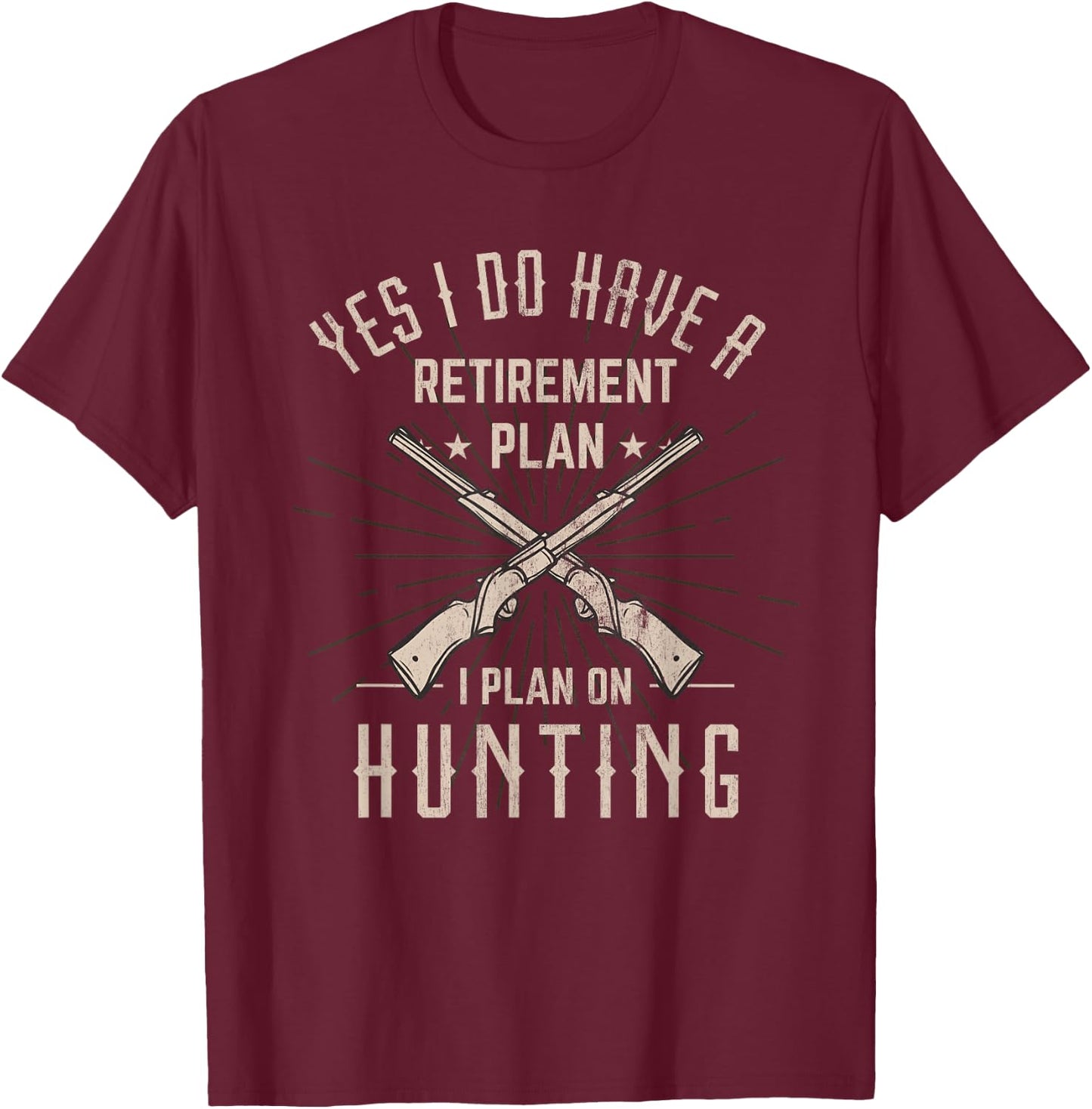 Funny Retirement Hunting Gift Retired Hunter T-Shirt - T-Shirt | Maroon