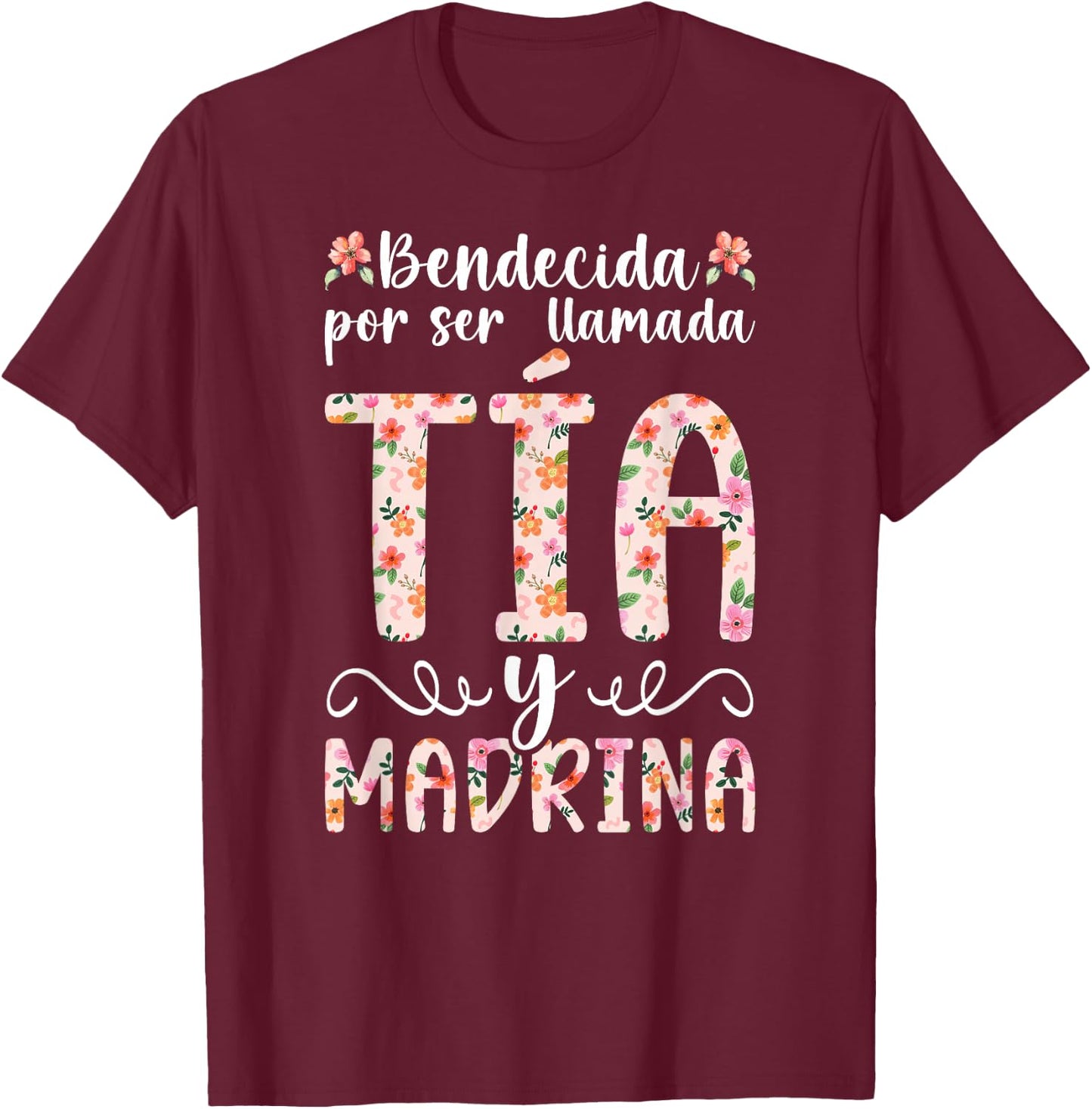 Bendecida Tia Madrina Spanish Godmother Proposal T-Shirt - T-Shirt | Maroon