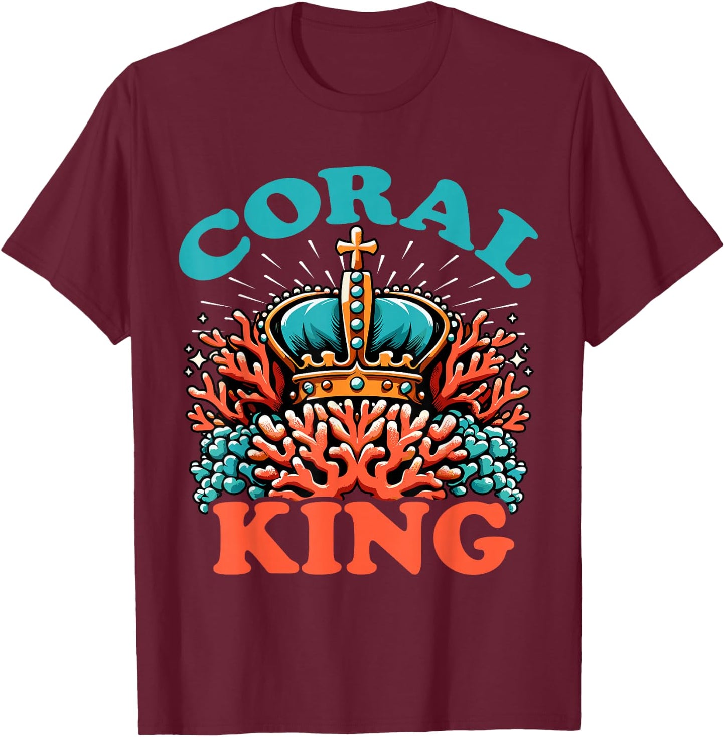 Coral King Crown Marine Life Ocean Enthusiast T-Shirt - T-Shirt | Maroon