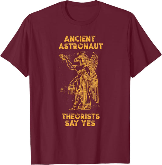 Anunnaki Ancient Astronaut Theorists Say Yes Sumerian Alien T-Shirt - T-Shirt | Maroon