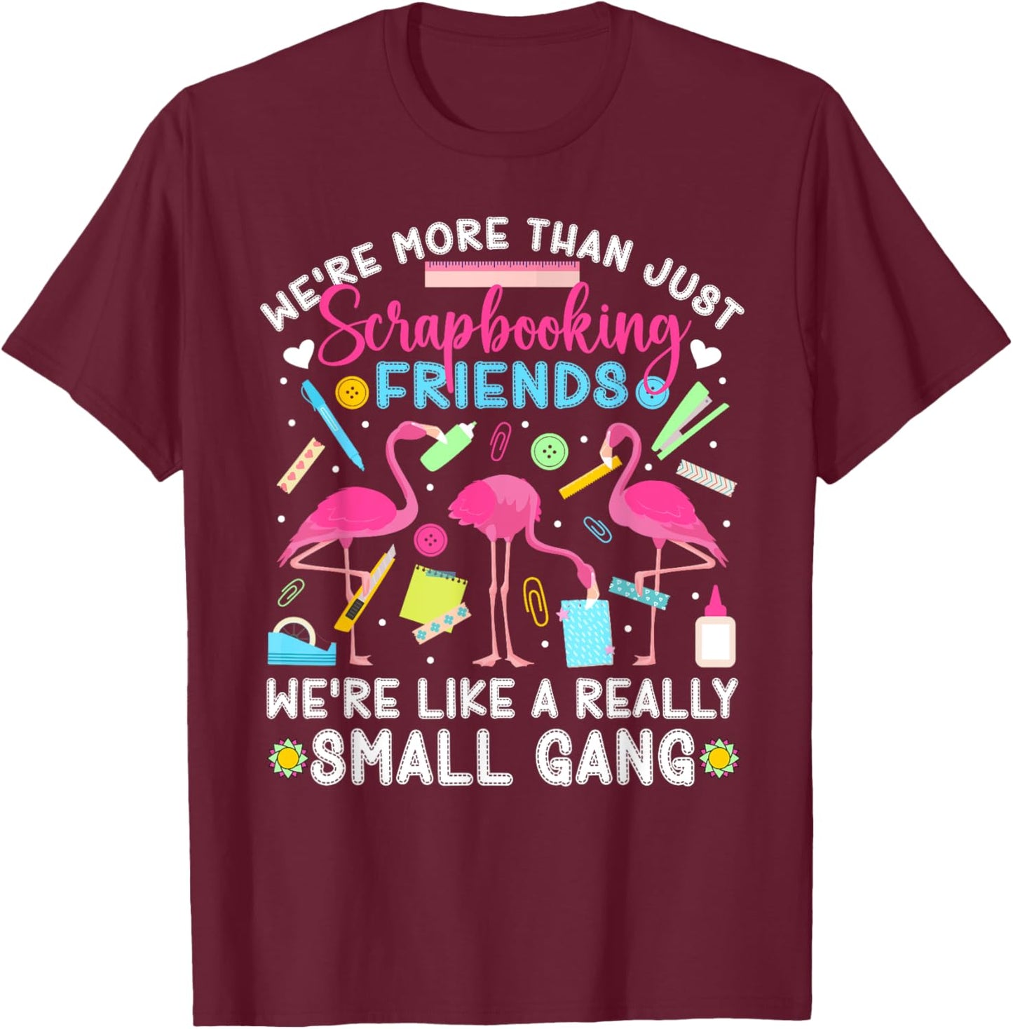 Scrapbook Likee like a really small gang Scrapbooking T-Shirt - T-Shirt | Maroon