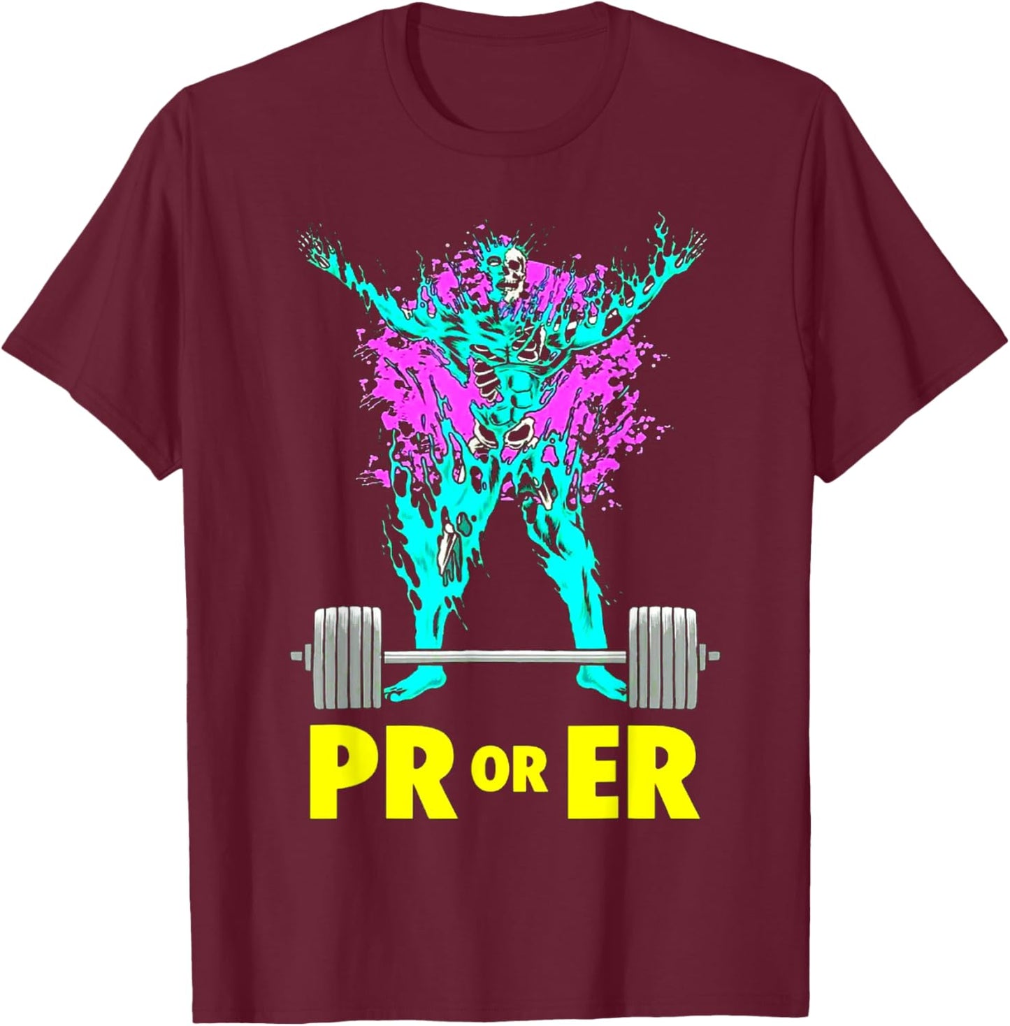 PR Or Er Weightlifting Bodybuilding workout Musclebuilding T-Shirt - T-Shirt | Maroon