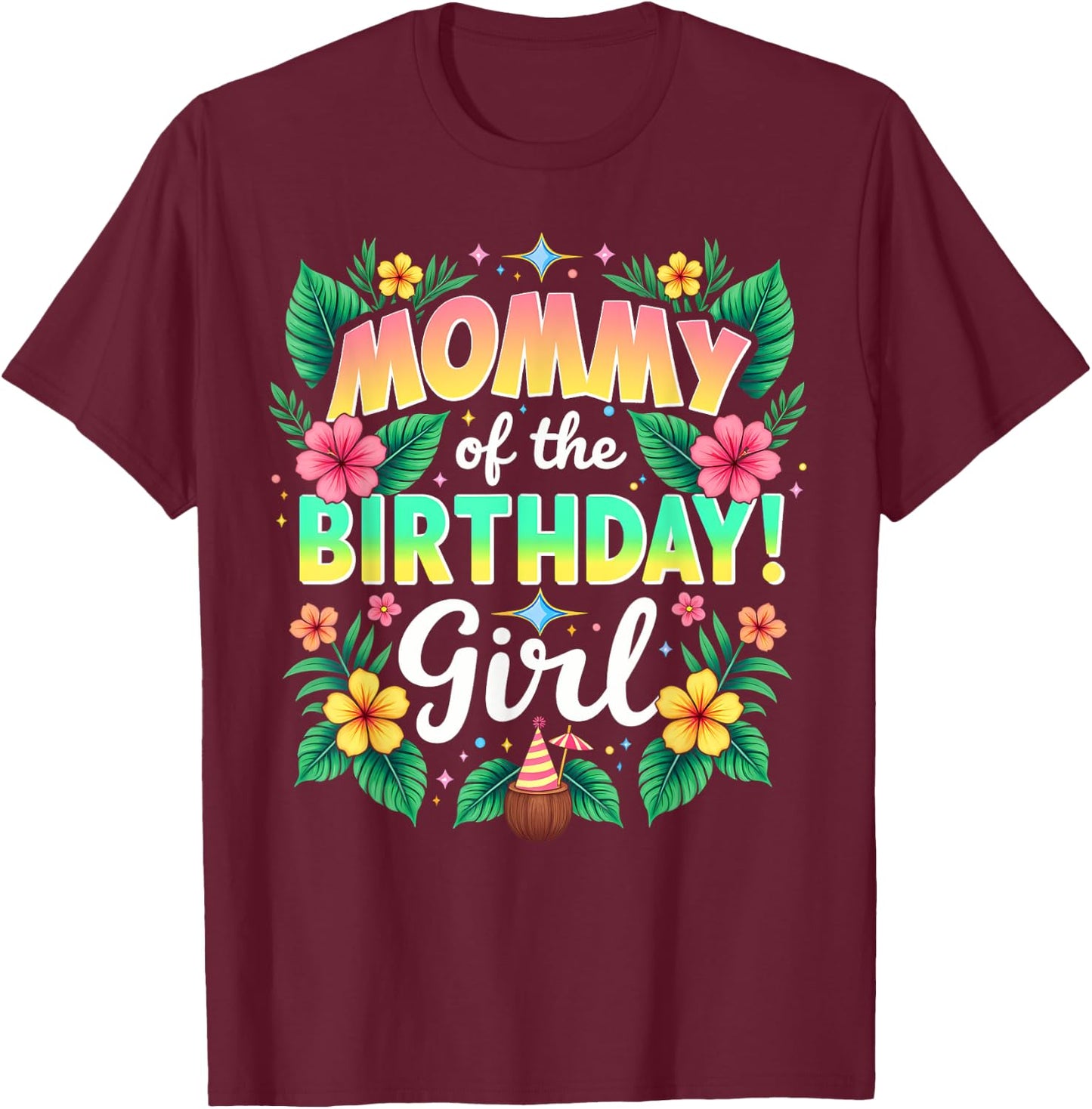 Aloha Hawaii Mom Mommy Of The Birthday Girl T-Shirt - T-Shirt | Maroon