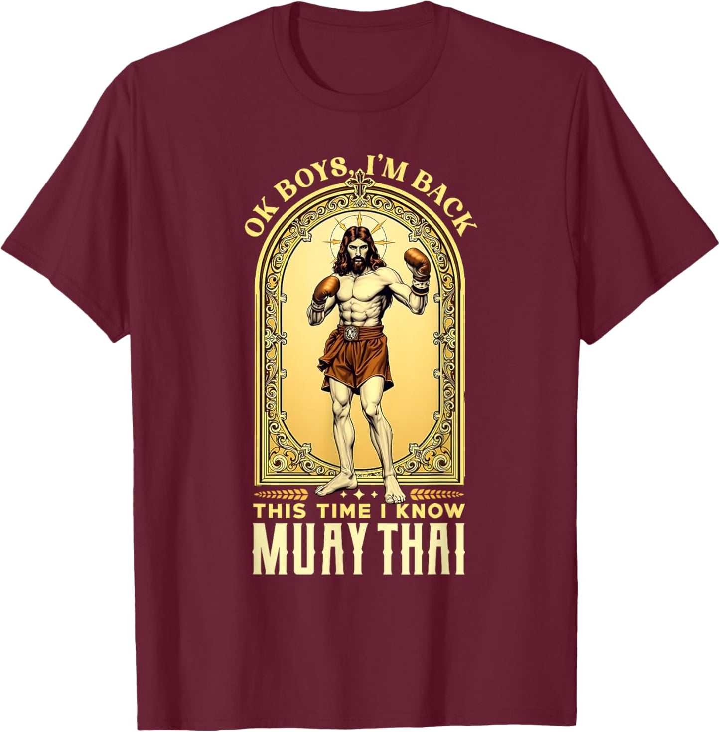 Jesus Knows Muay Thai Boxing Kickboxing MMA T-Shirt - T-Shirt | Maroon