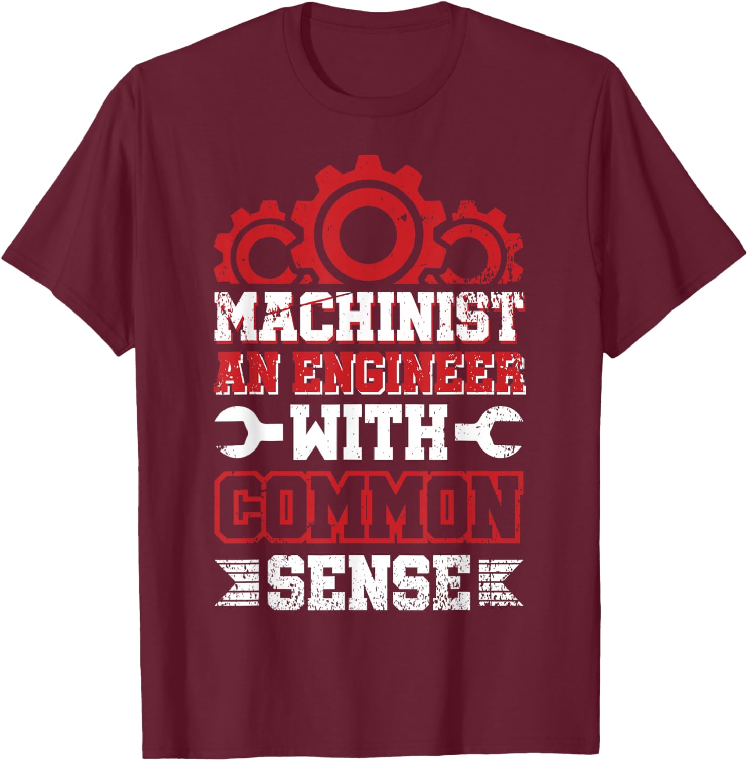 Funny Machinist Mechanic Machine Operator Shirt T-Shirt - T-Shirt | Maroon