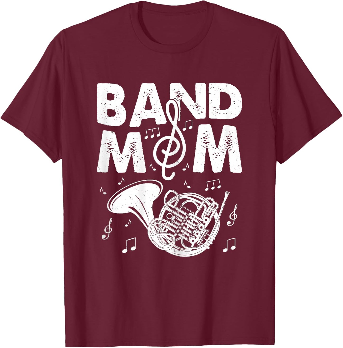Band Mom Funny French Horn Marching Band Musician Mom Gifts T-Shirt - T-Shirt | Maroon