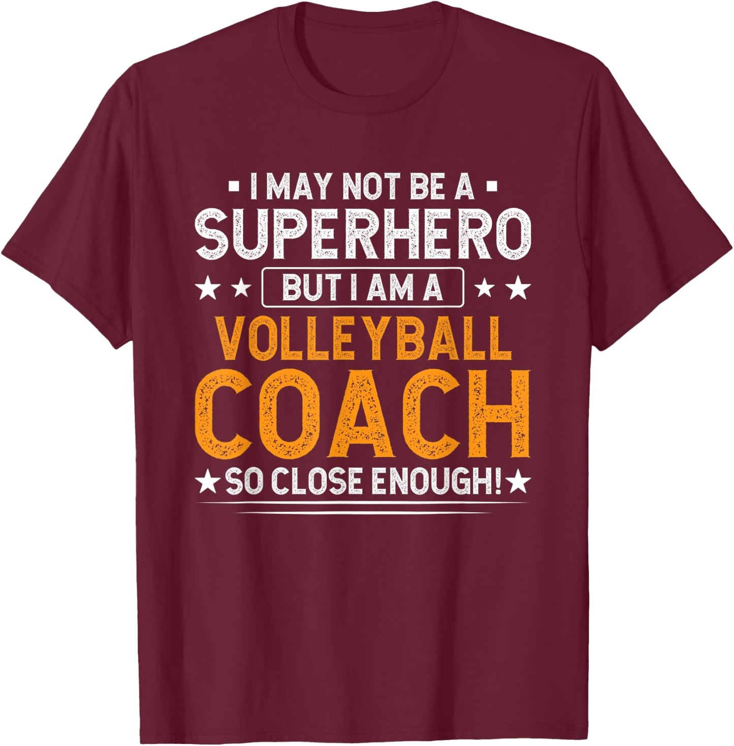 Superhero Volleyball Coach Funny Volleyball Coach Humor T-Shirt - T-Shirt | Maroon
