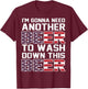 I'm Gonna Need Another Beer To Wash Down This Beer T-Shirt - T-Shirt | Maroon