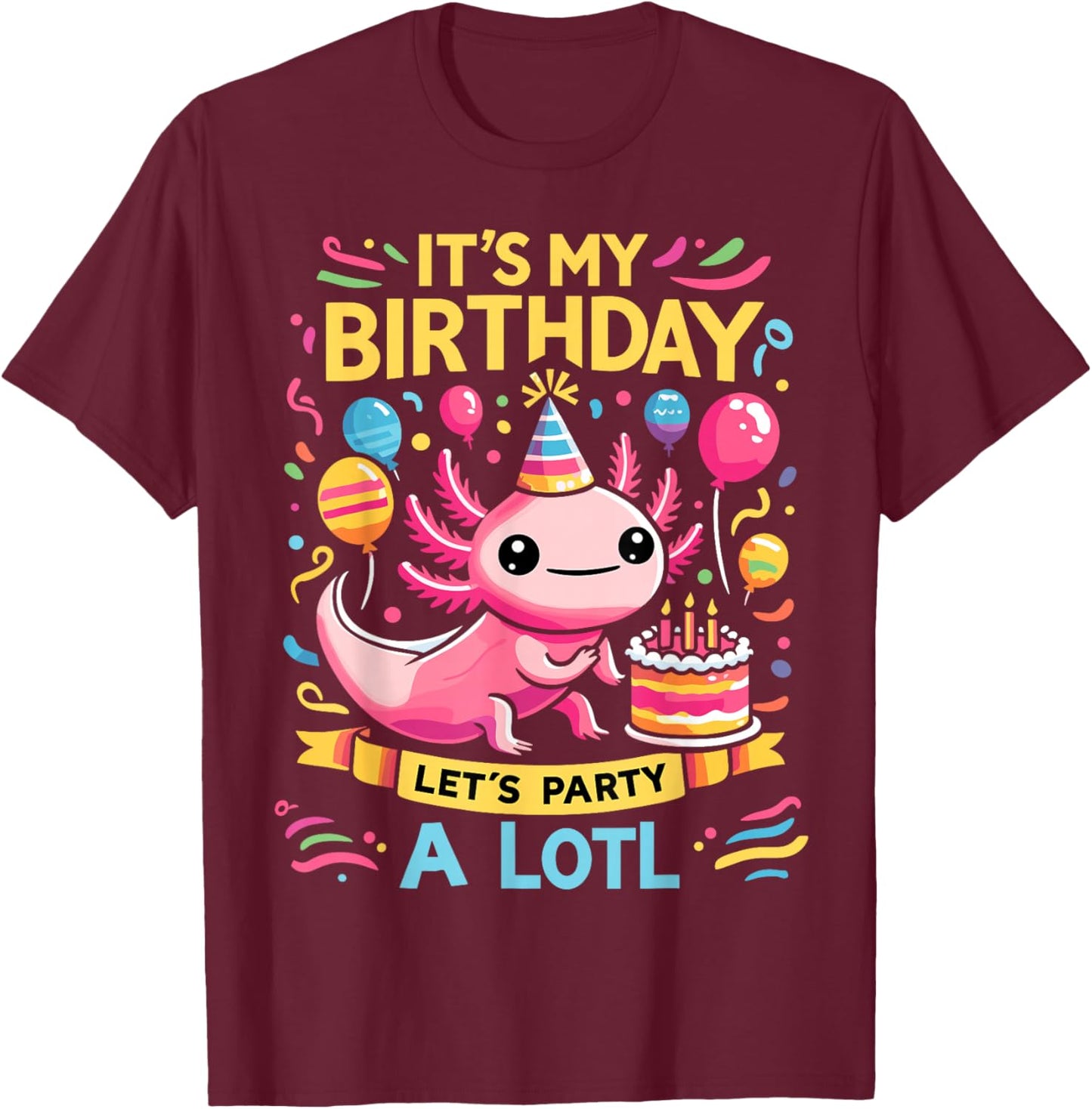 Axolotl Fun Party Kawaii Axolot Birthday T-Shirt - T-Shirt | Maroon