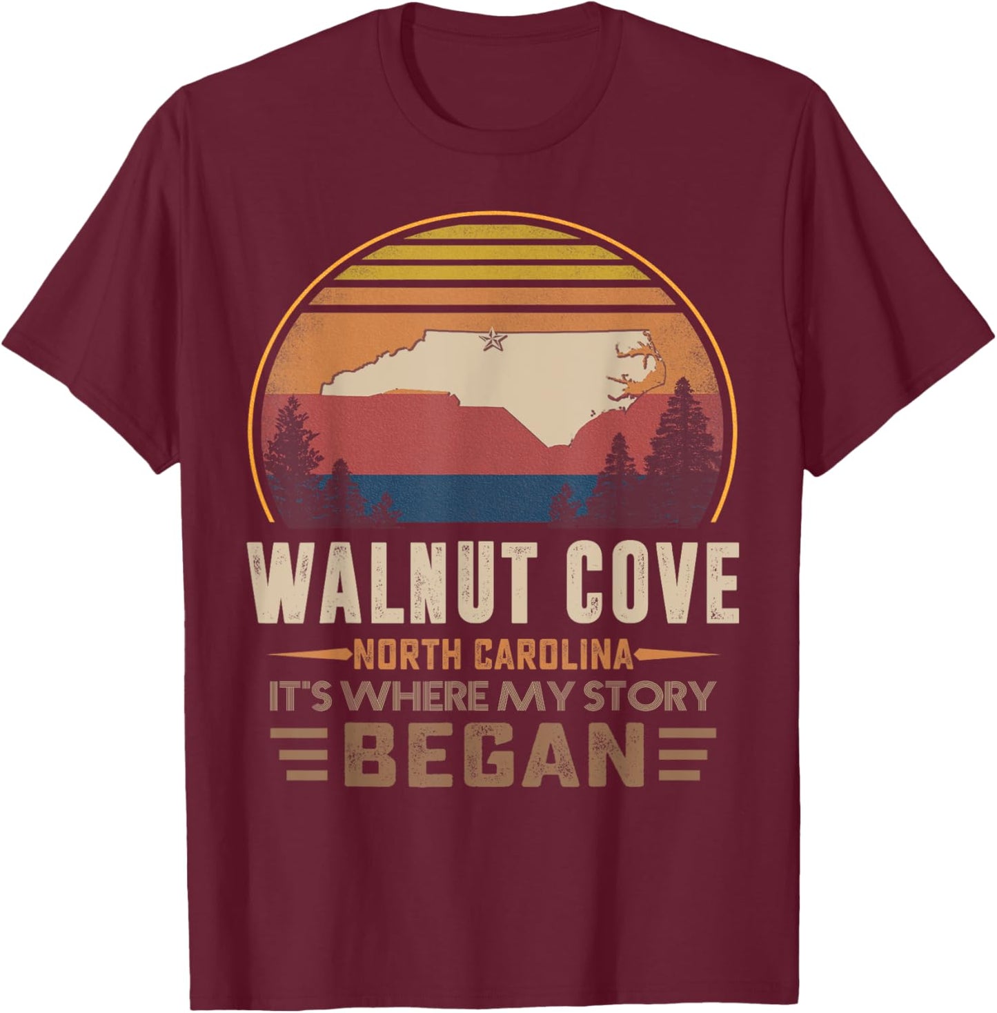 Vintage Walnut Cove North Carolina Hometown My Story Began T-Shirt - T-Shirt | Maroon