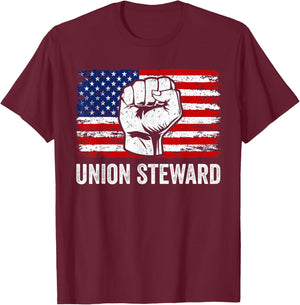 Union Steward USA American Flag Pro Union Workers Rights T-Shirt - T-Shirt | Maroon