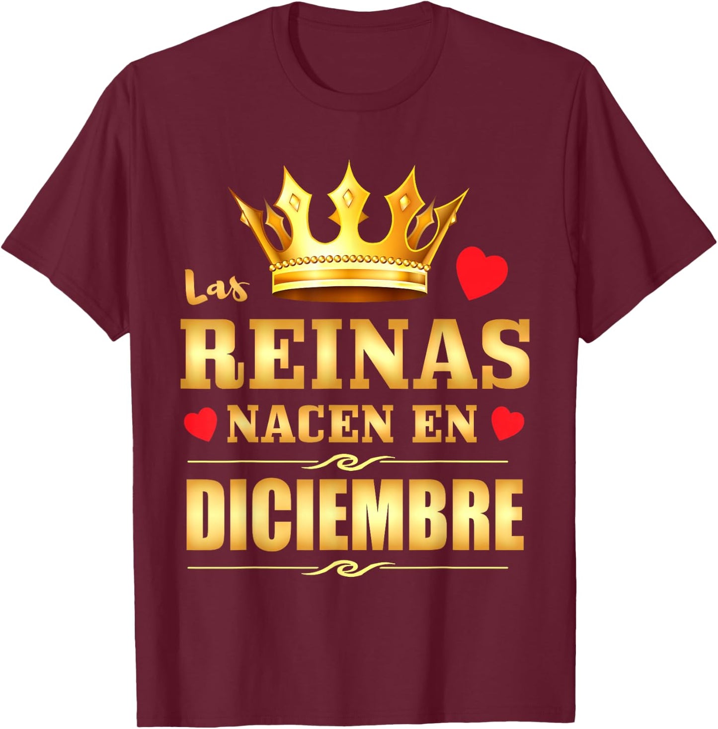 Reinas Nacen En Diciembre Cumpleaños December Birthday Queen T-Shirt - T-Shirt | Maroon