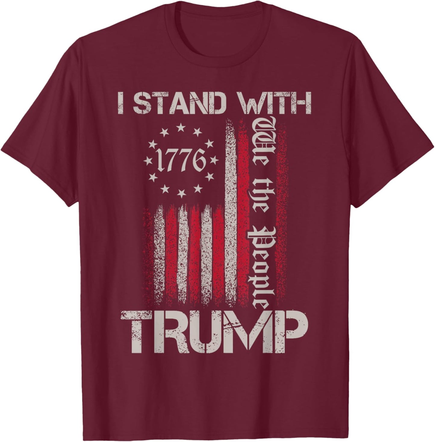 I Stand With Trump American Flag Men Woman USA Vintage T-Shirt - T-Shirt | Maroon