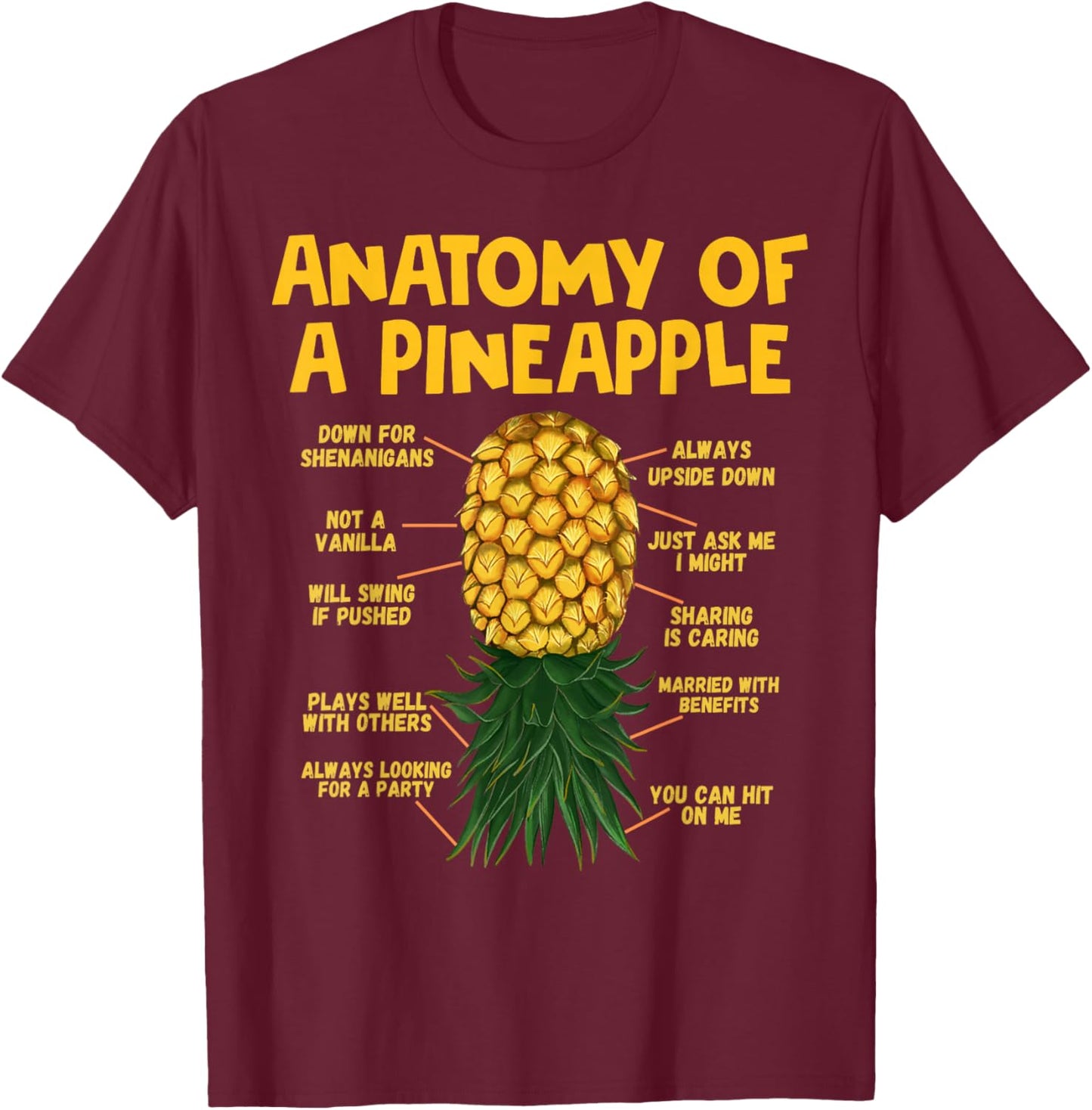 Anatomy of A Pineapple Swinger Funny Upside Down Pineapple T-Shirt - T-Shirt | Maroon