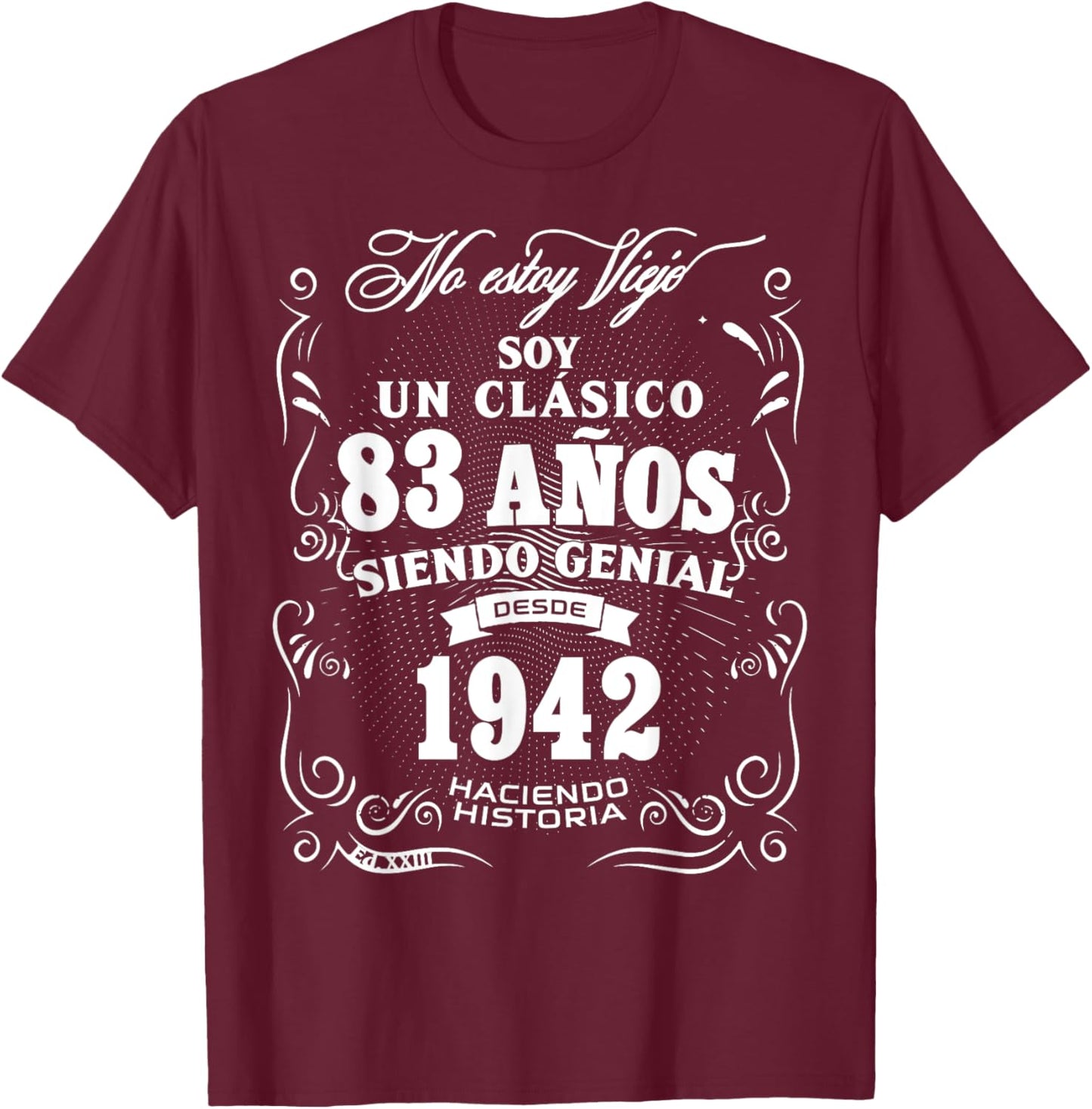 Vintage 83rd Birthday Men Funny 1942 83 Birthday Spanish T-Shirt - T-Shirt | Maroon