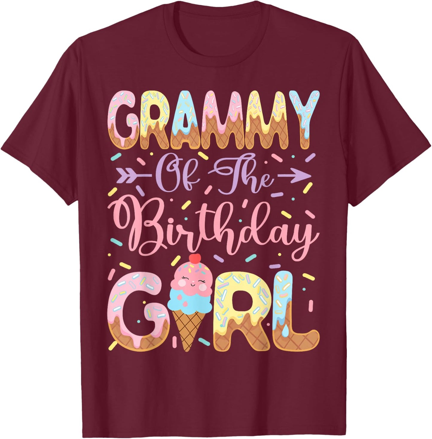 Grammy of The Birthday Girl Sweet Ice Cream Party Matching T-Shirt - T-Shirt | Maroon