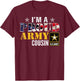 I'm A Proud Army Cousin American Flag Military Gift Veteran Women Kids Men T-Shirt - T-Shirt | Maroon