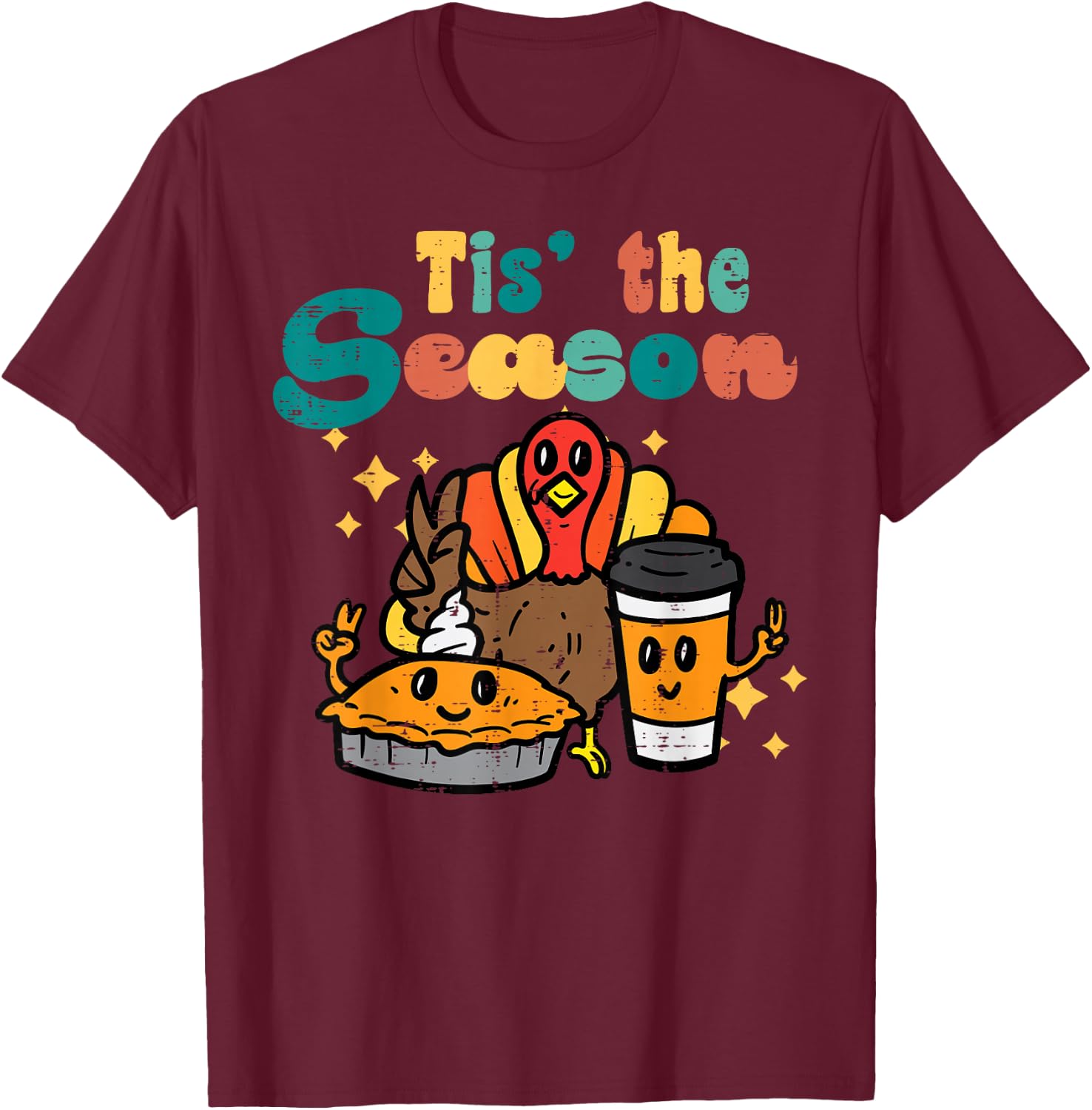 Tis The Season Turkey Pumpkin Coffee Retro Thanksgiving Fall T-Shirt - T-Shirt | Maroon