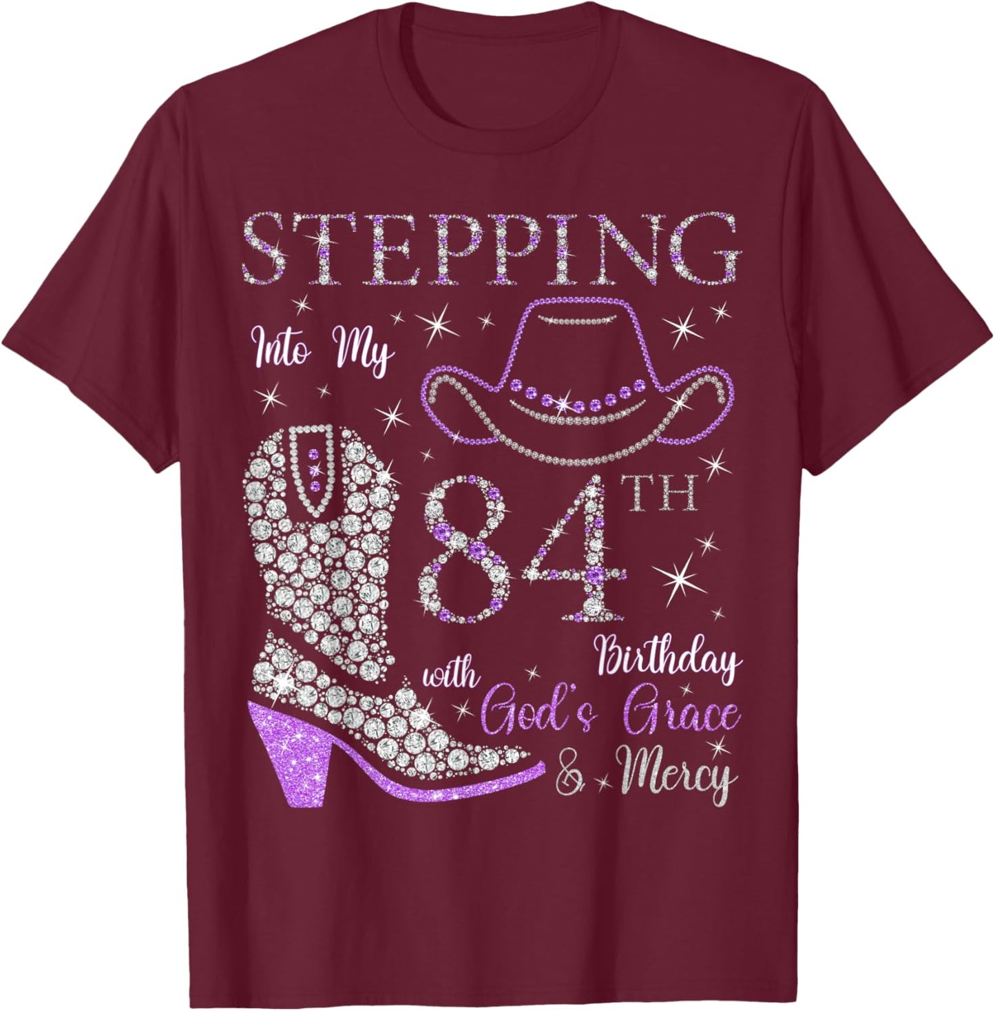 Stepping Into My 84th Birthday With God's Grace and Mercy T-Shirt - T-Shirt | Maroon