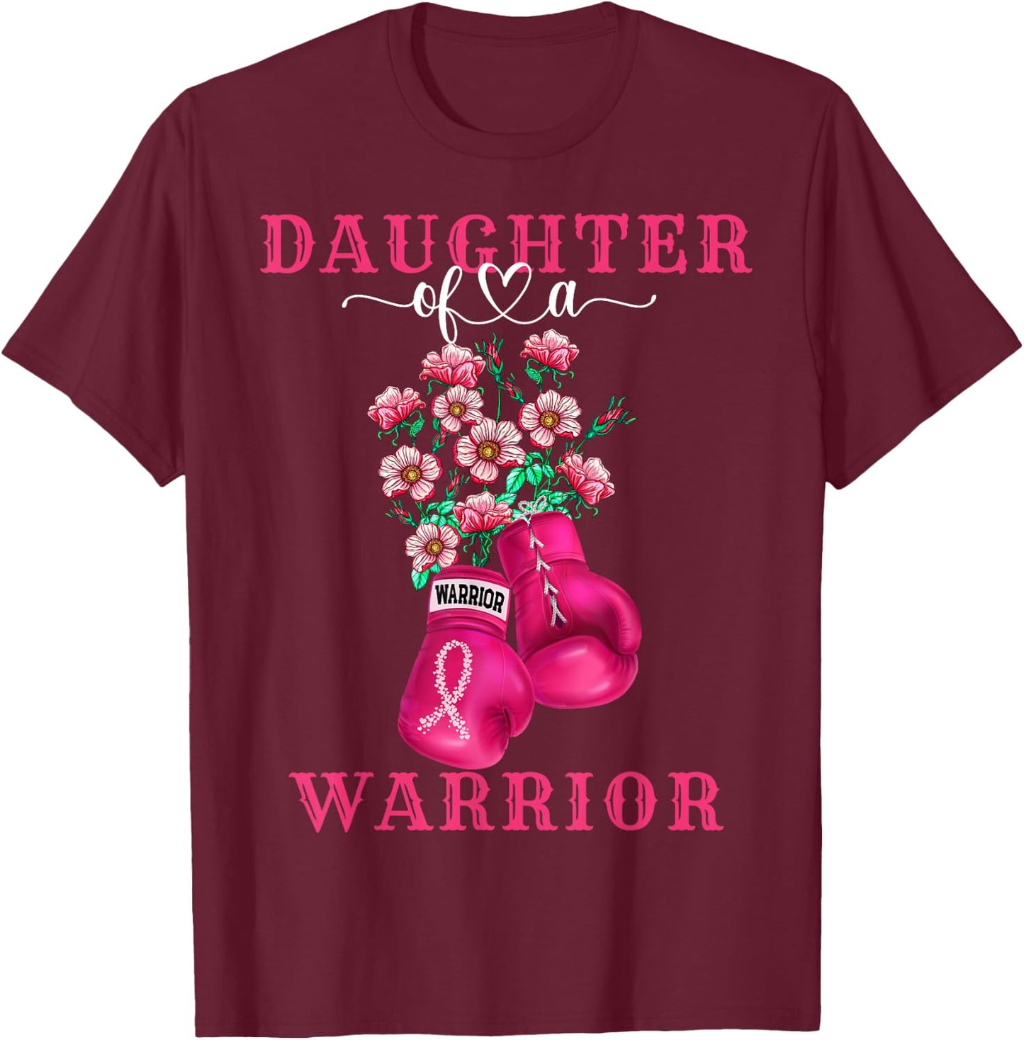 Daughter Of A Warrior Breast Cancer Awareness Support Squad T-Shirt - T-Shirt | Maroon