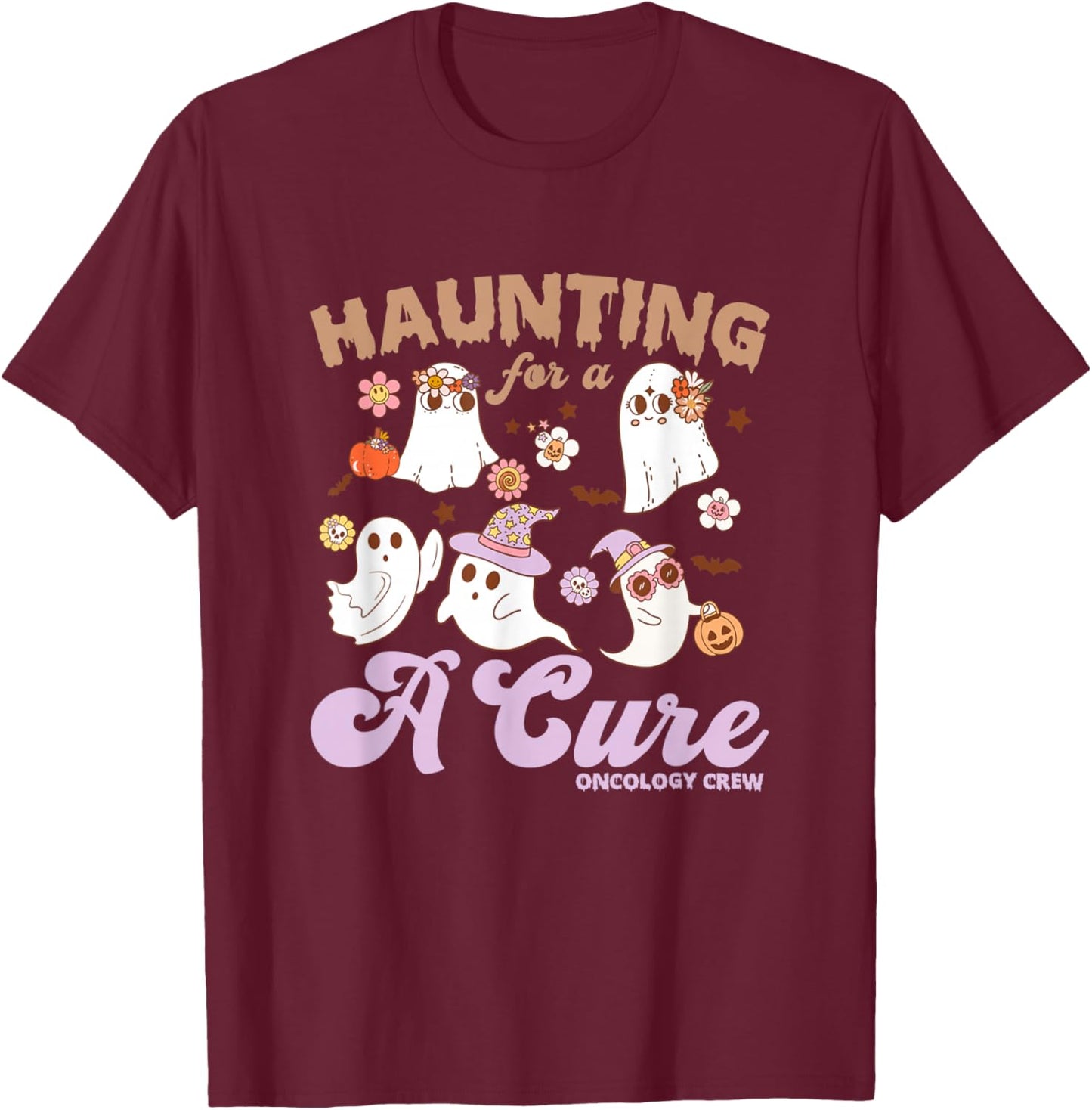 Oncology Nurse Halloween, Haunting For A Cure Oncology Crew T-Shirt - T-Shirt | Maroon
