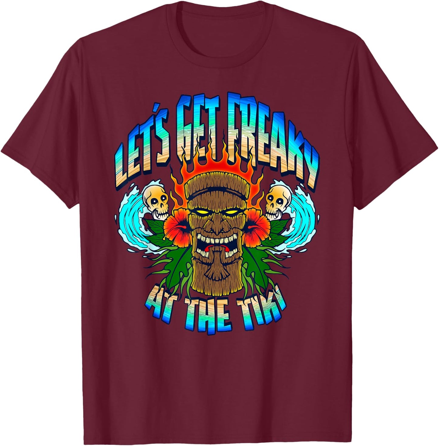 Let's Get Freaky At The Tiki Summer Surfing T-Shirt - T-Shirt | Maroon