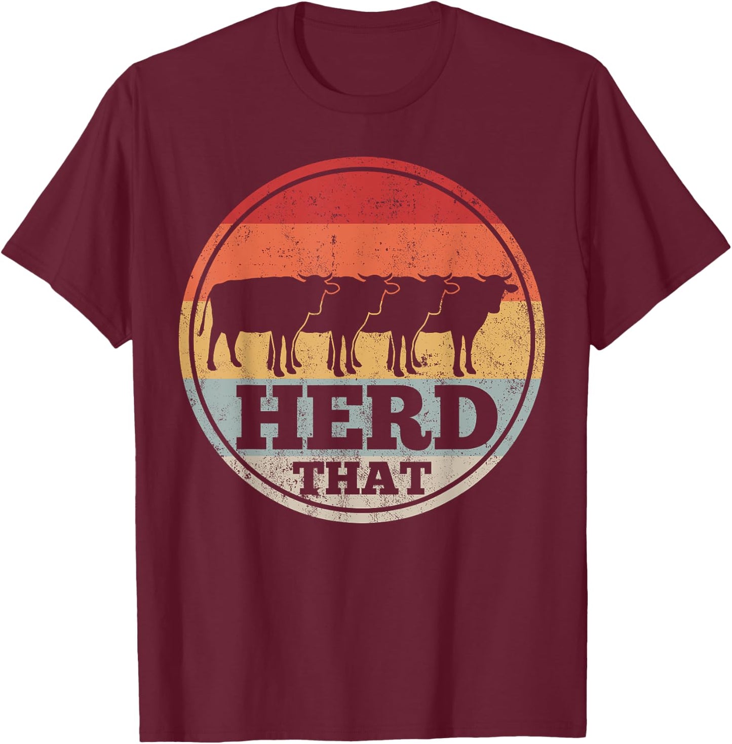 Cow Farming Farmer Retro Herd That T-Shirt - T-Shirt | Maroon