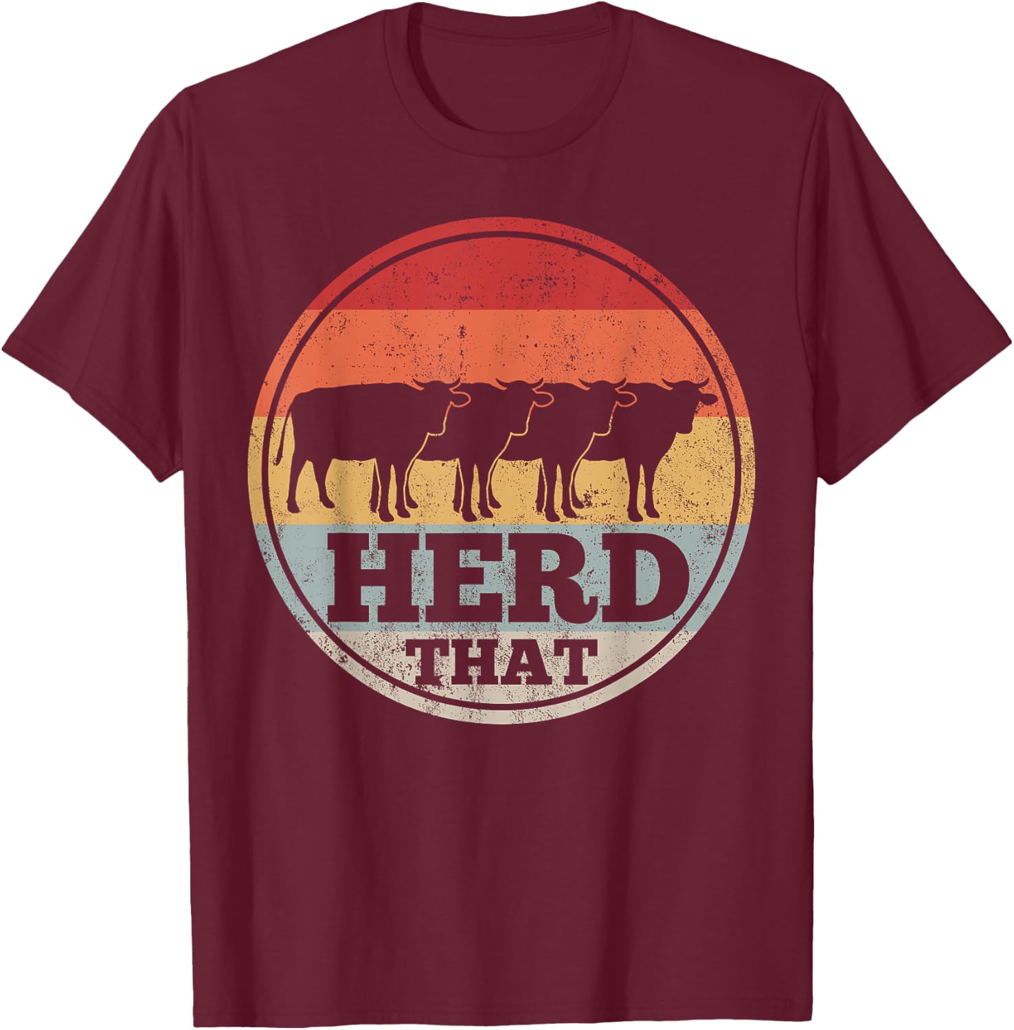 Cow Farming Farmer Retro Herd That T-Shirt - T-Shirt | Maroon
