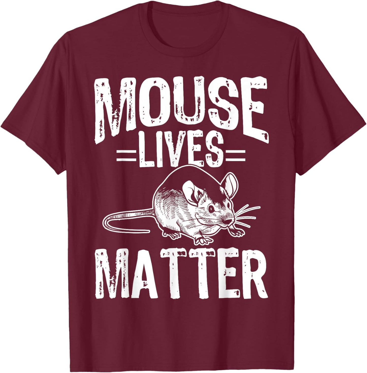 Funny Mice Design Mouse Lives Matter T-Shirt - T-Shirt | Maroon