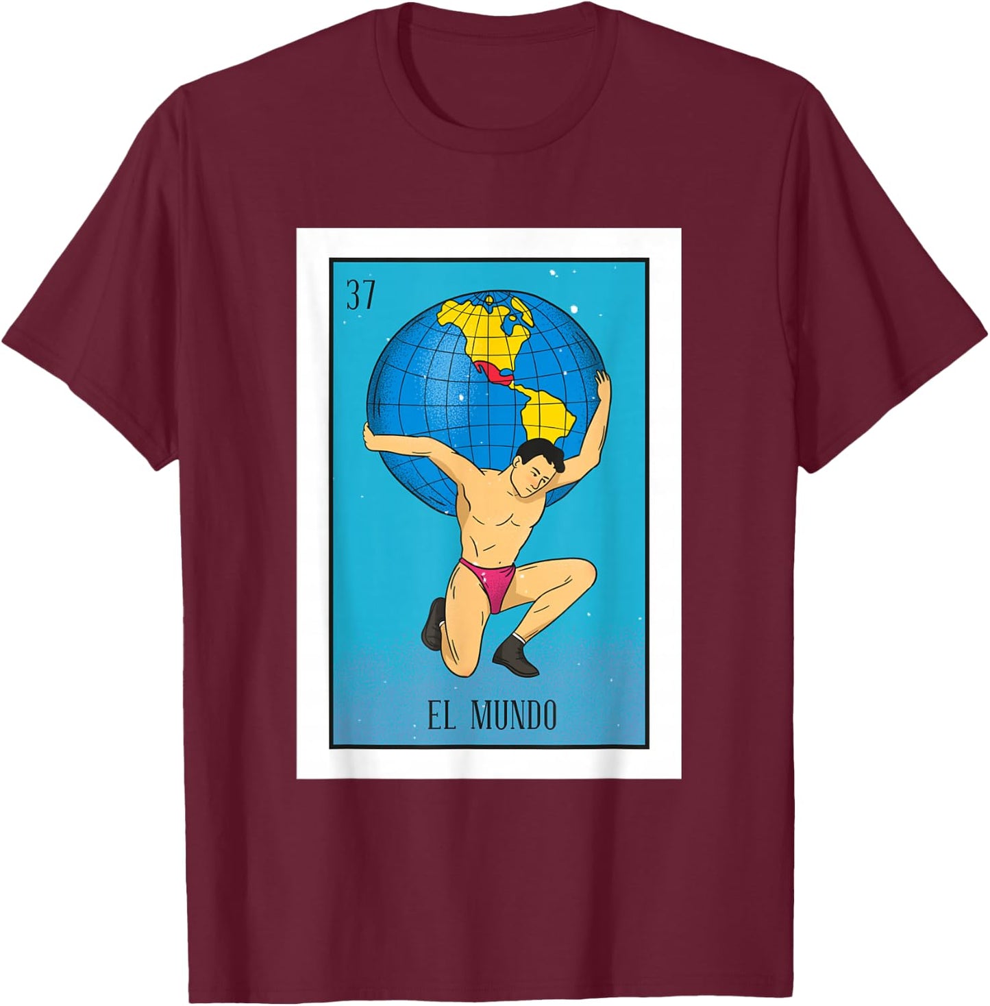 El Mundo Lottery Card Gift The World Card Mexican Lottery T-Shirt - T-Shirt | Maroon