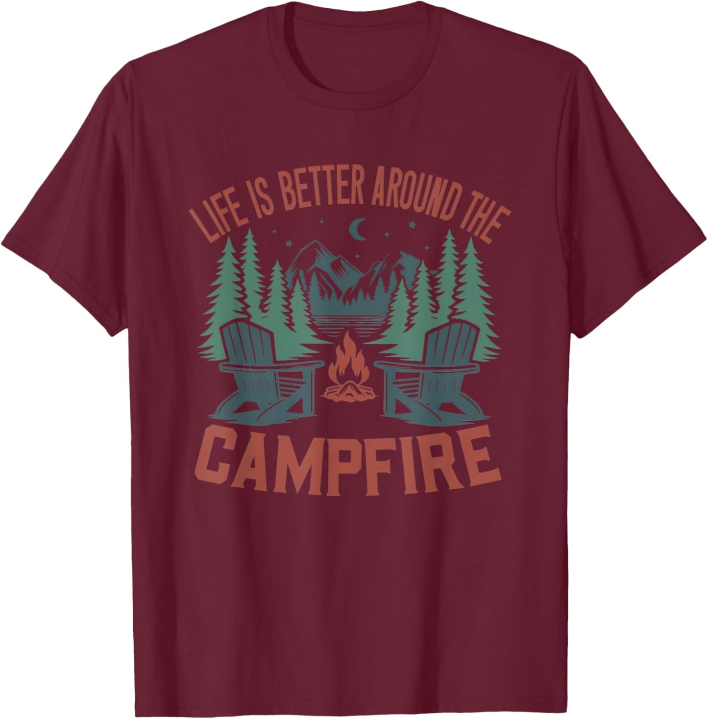 Life Is Better Around The Campfire Camping Nature Lovers T-Shirt - T-Shirt | Maroon