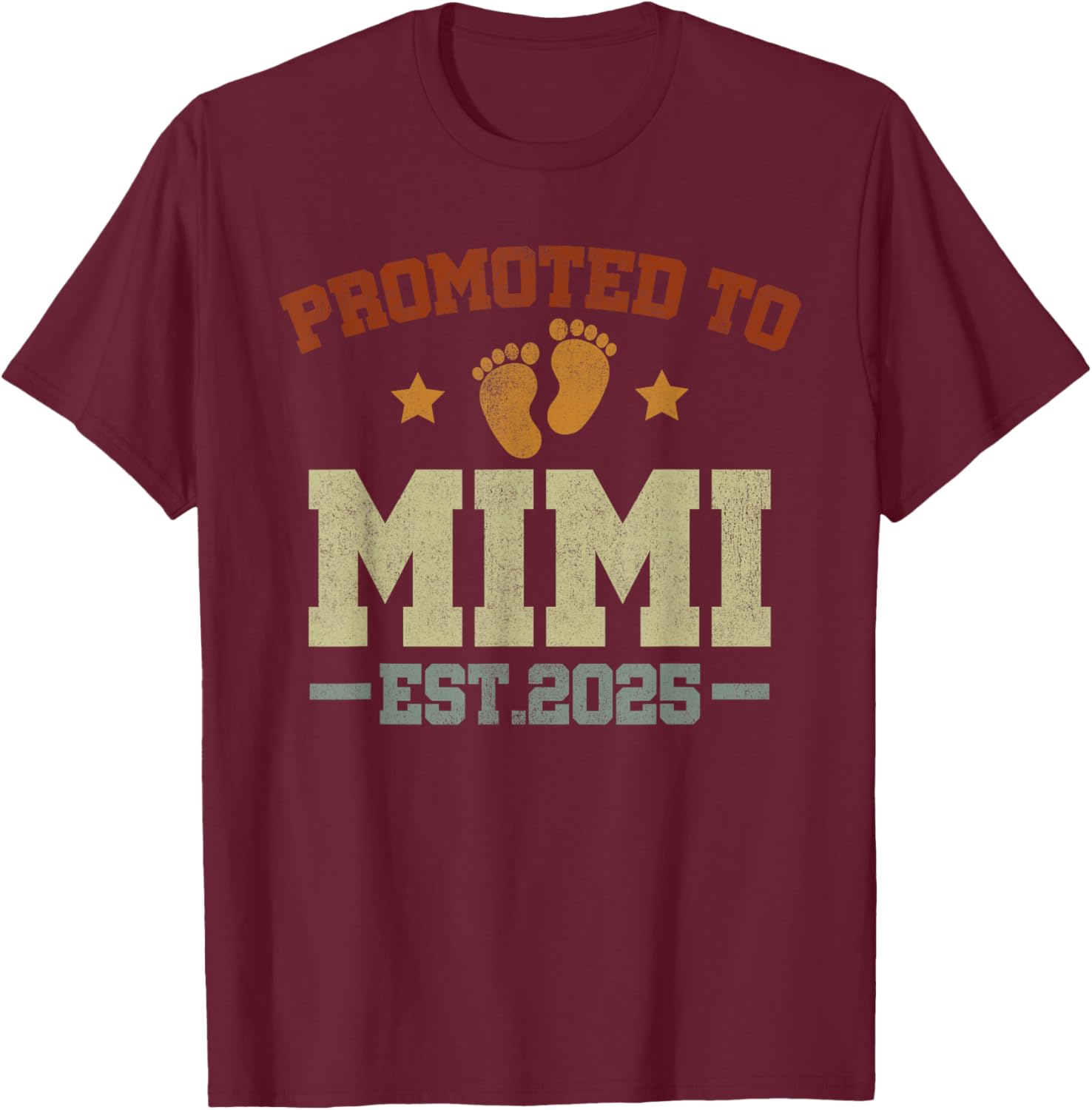 Soon To Be Mimi 2025 Promoted To Mimi Est 2025 T-Shirt - T-Shirt | Maroon
