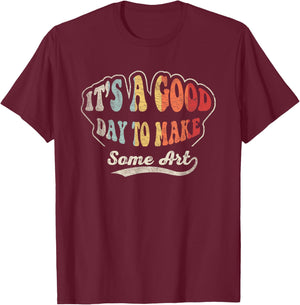 Retro Vintage It's A Good Day to Make Art Artist Art Maker T-Shirt - T-Shirt | Maroon