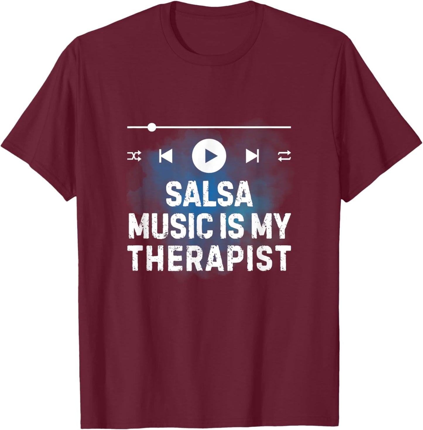 Salsa Music Is My Therapist Music Lover Therapy Vibes T-Shirt - T-Shirt | Maroon