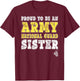 Proud To Be An Army National Guard Sister Military Sibling T-Shirt - T-Shirt | Maroon